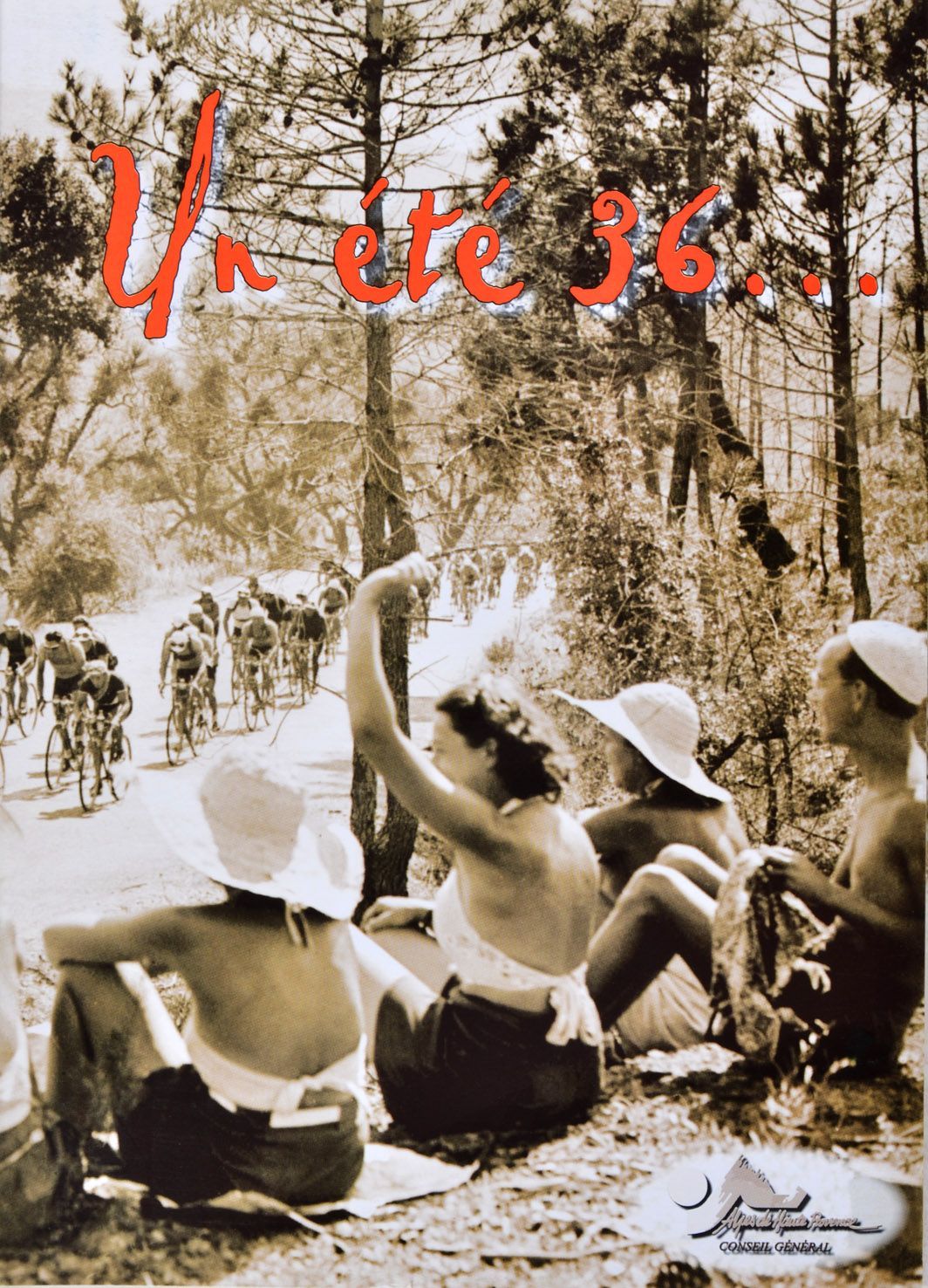 Un été 36... Le Front populaire dans les Basses-Alpes